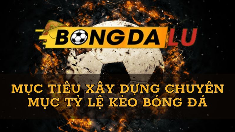 Bongda lu VIP – Web cập nhật tỷ lệ kèo bóng đá chính xác nhất